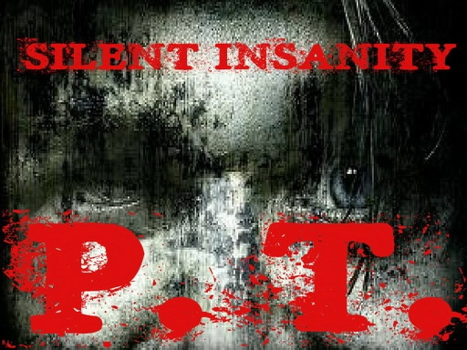 Silent Insanity PT: Psychological Trauma