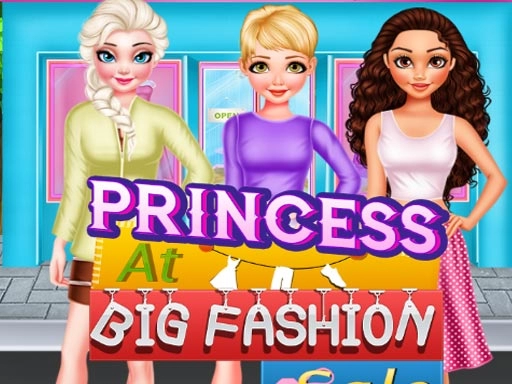 Princess Big Fashion Sale